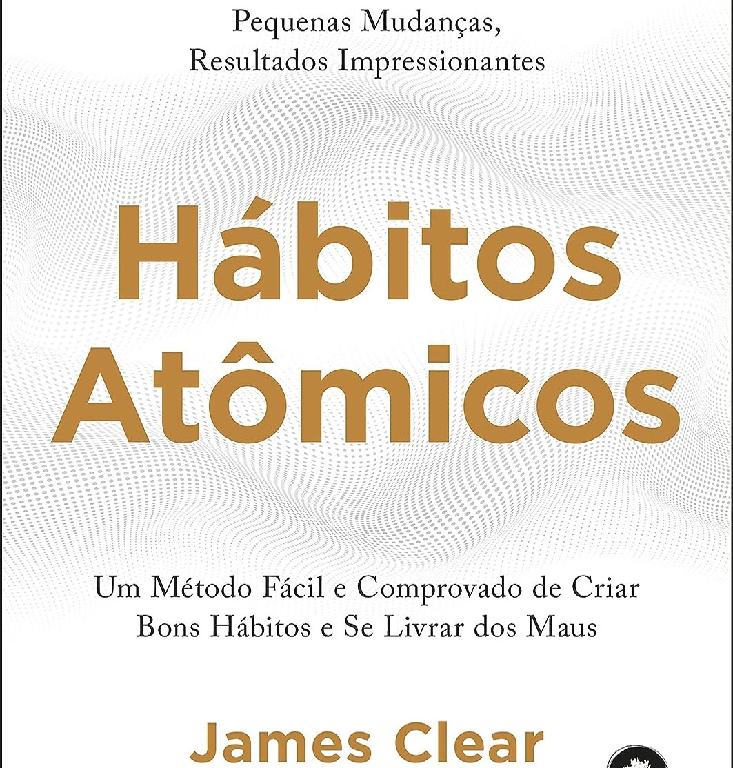 Hábitos Atômicos: um Método Fácil e Comprovado de Criar Bons Hábitos e se Livrar dos Maus- Idioma : Português | Amazon.com.br thumbnail