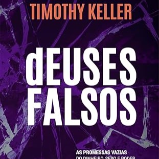 Deuses Falsos - Timothy Keller thumbnail