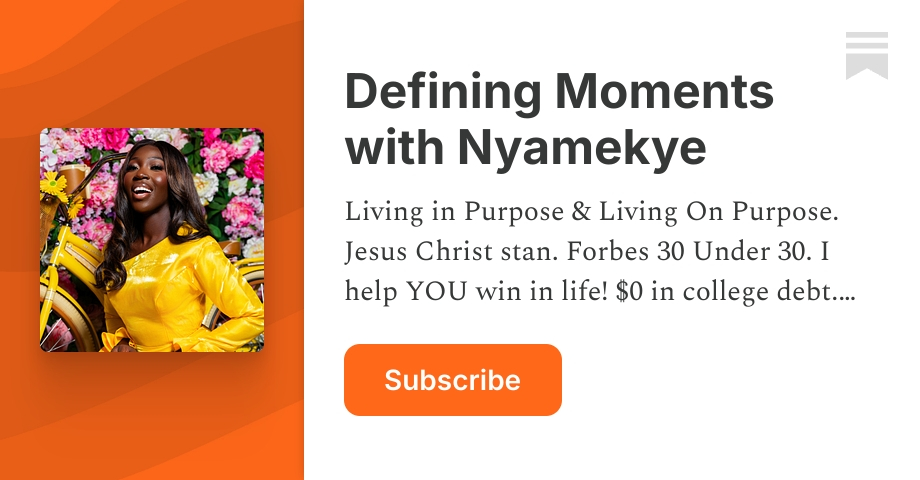 Subscribe to Defining Moments with Nyamekye thumbnail