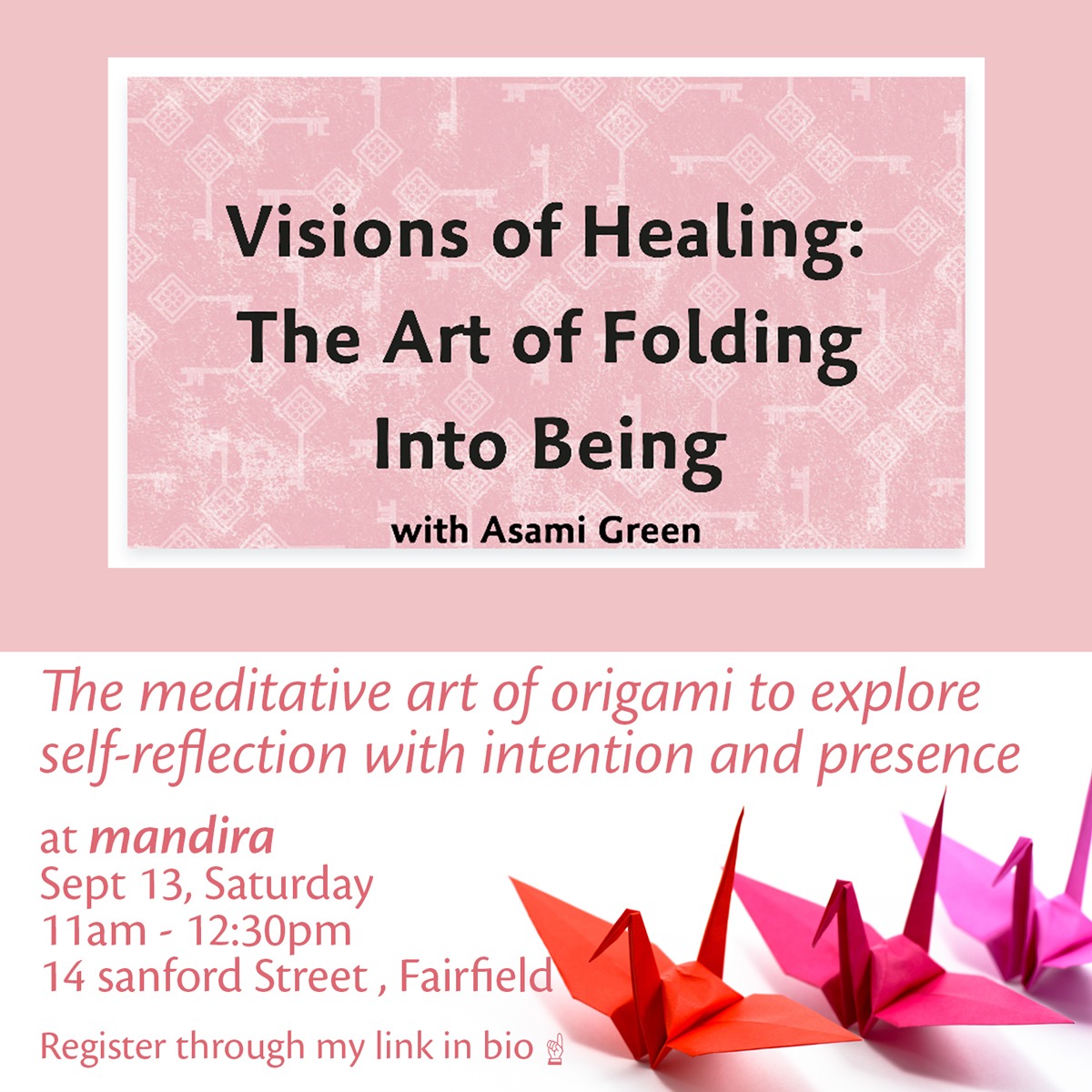 9/13/25 Visions of Healing at mandira, Fairfield, CT - The Art of Folding into Being with Origami thumbnail