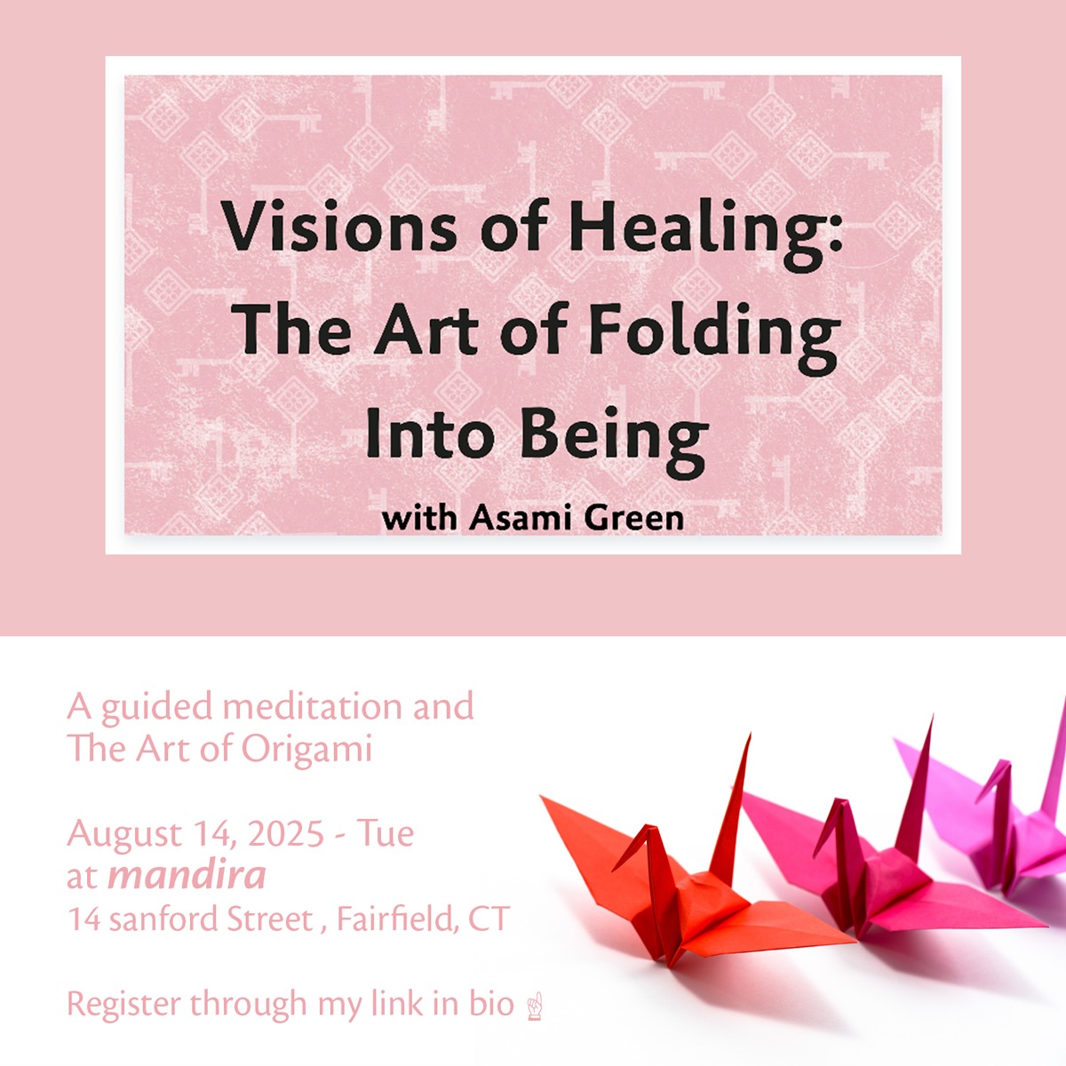 9/13/25 Visions of Healing at mandira, Fairfield, CT - The Art of Folding into Being with Origami thumbnail