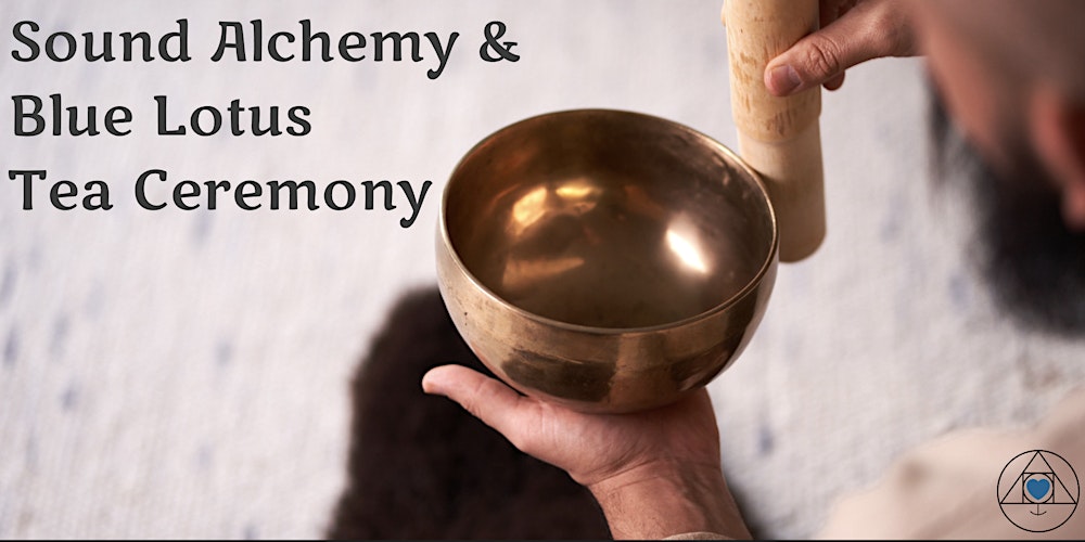 Sound Alchemy & Blue Lotus Tea Ceremony thumbnail