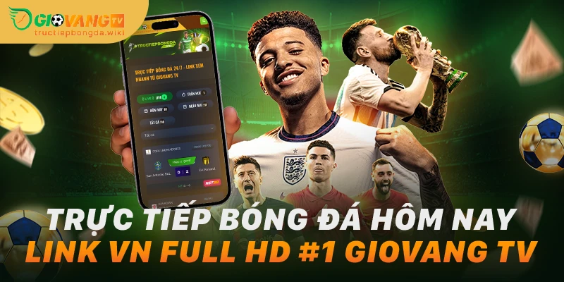 Trực Tiếp Bóng Đá Hôm Nay - Link VN Full HD #1 Giovang TV thumbnail