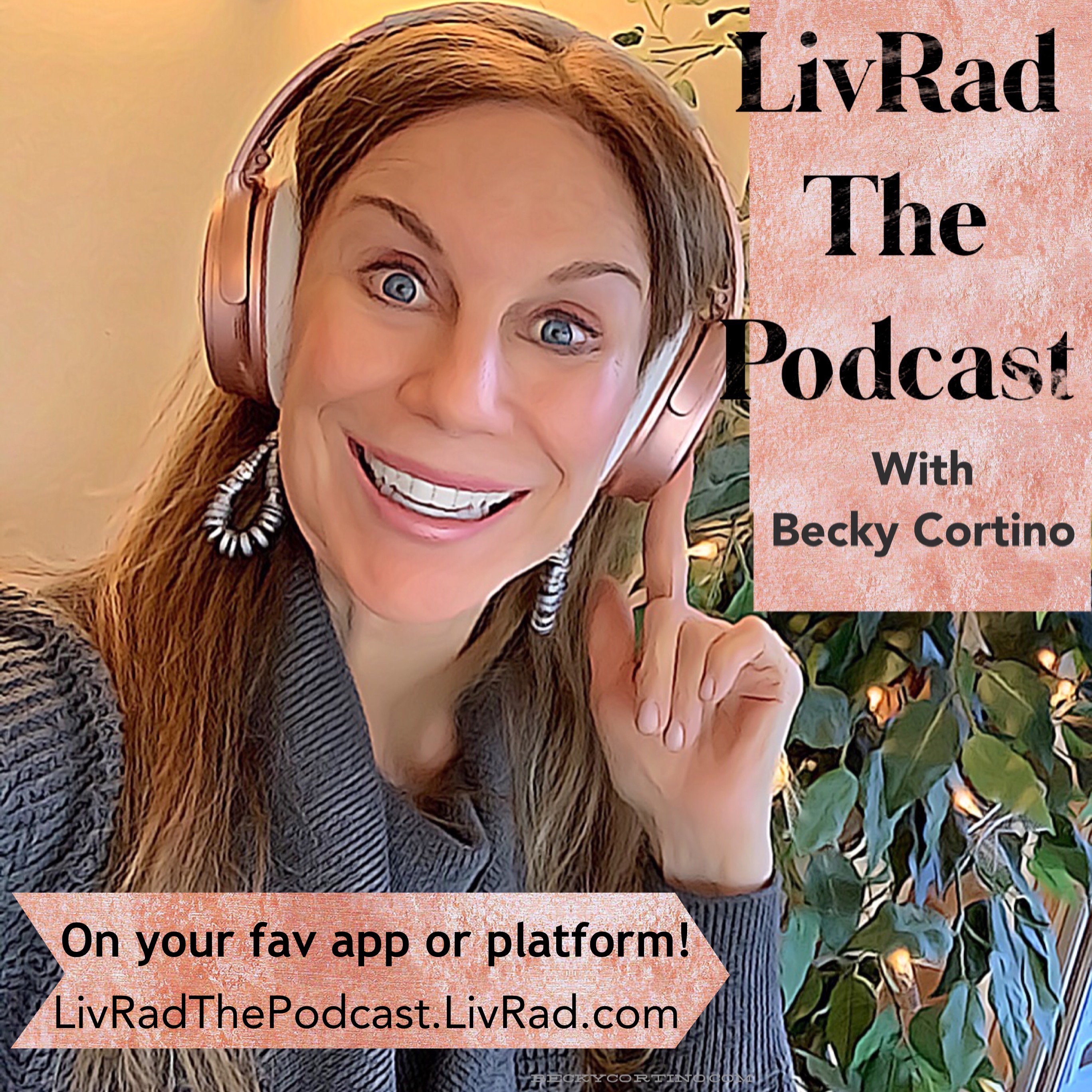 LivRad The Podcast with Becky Cortino thumbnail