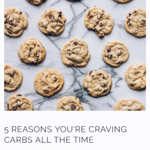 6 Reasons You're Craving Carbs thumbnail