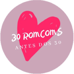 [archive] 30 Romcoms antes dos 30 - Contributing Editor (Portuguese) thumbnail