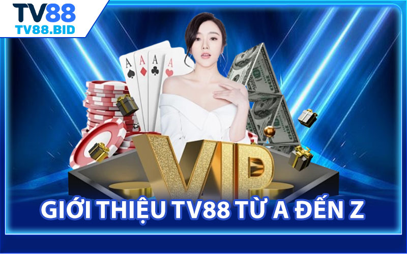 Giới Thiệu TV88 – Thương Hiệu Giải Trí Uy Tín Chất Lượng thumbnail