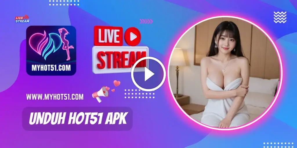 Hot51 - Platform Strim Langsung Terhangat di Indonesia 2024 thumbnail