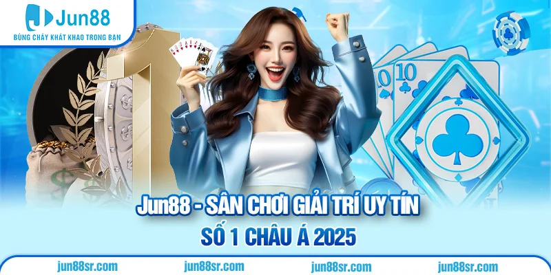 Jun88 Com 🎖️ Link Trang Chủ Jun88.com Nạp Đầu Nhận 8888K thumbnail
