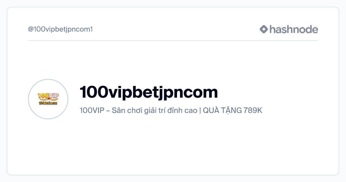 100vipbetjpncom (@100vipbetjpncom1) | Hashnode thumbnail