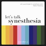 "Let's Talk Synesthesia" Podcast Interview thumbnail
