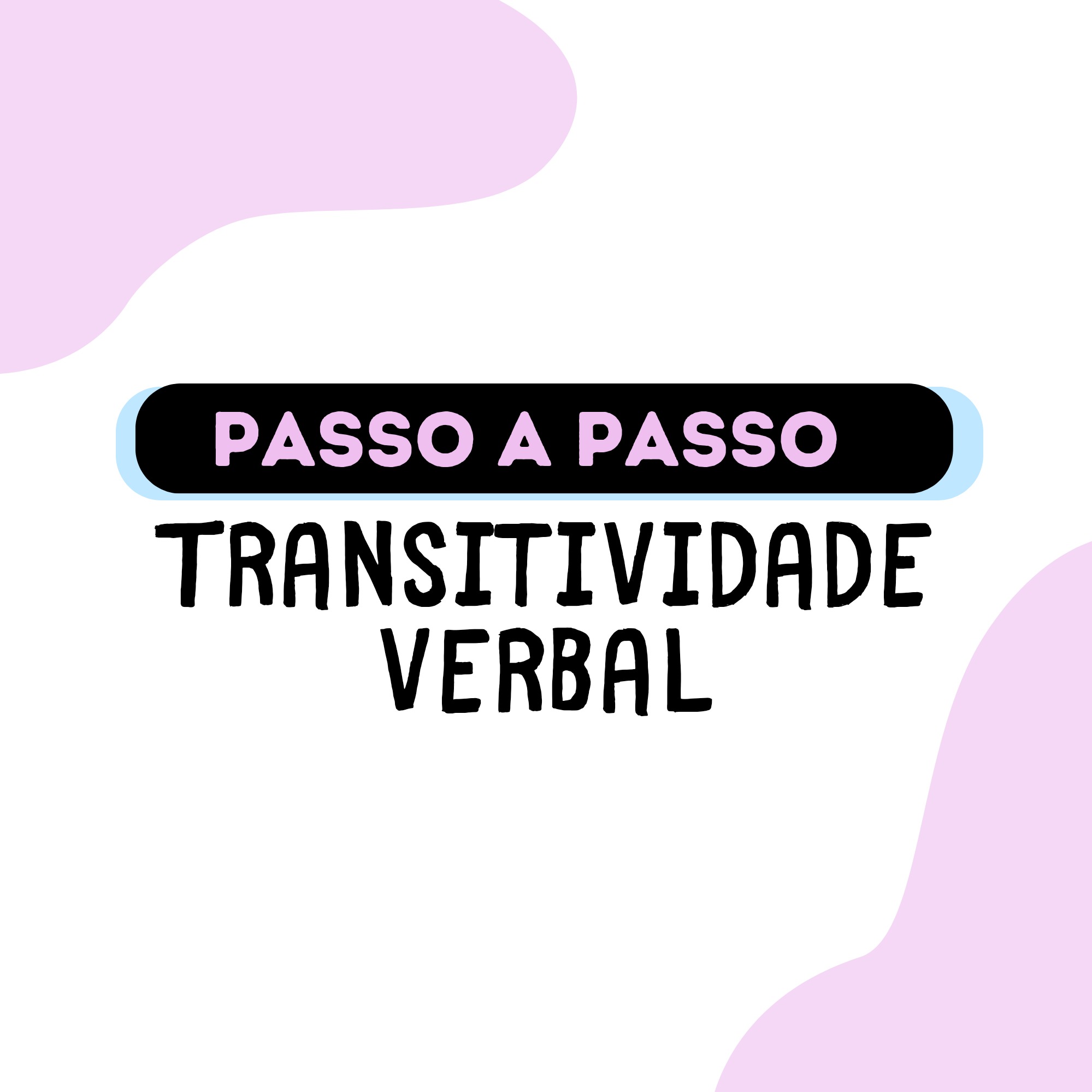 Passo a passo: transitividade verbal  thumbnail