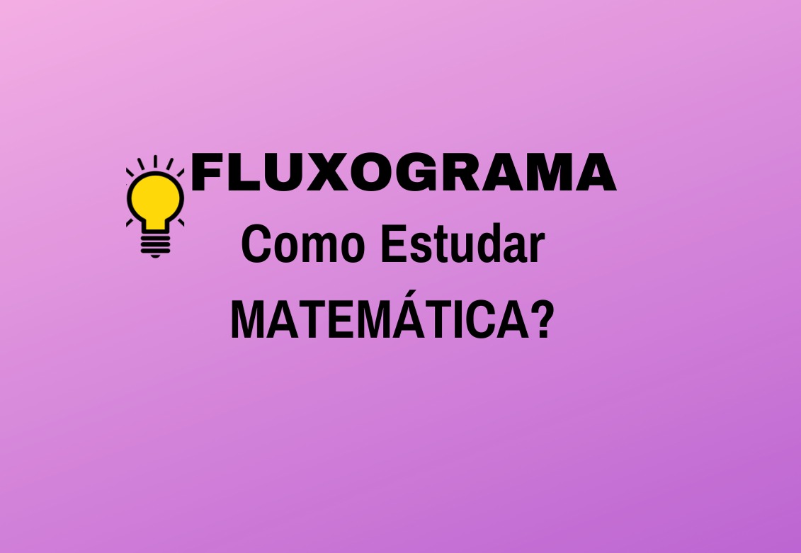 FLUXOGRAMA: como estudar Matemática thumbnail