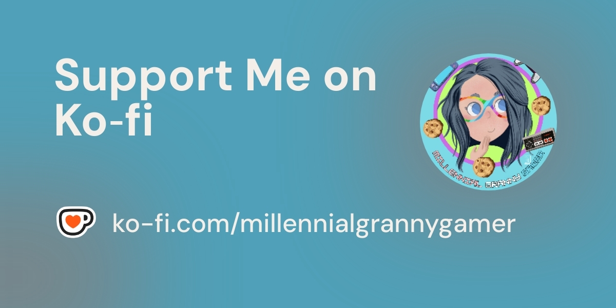 Support Millennial Granny Gamer on Ko-Fi | Used for Tips/Donations Only! thumbnail