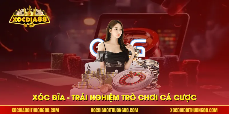 Xóc Đĩa – Trải Nghiệm Trò Chơi Cá Cược Đỉnh Cao thumbnail