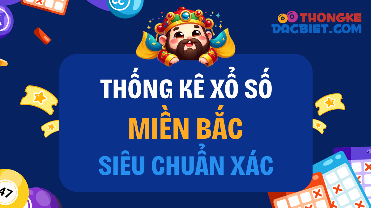 Thống kê MB, soi cầu XSMB 24h, TK miền Bắc hôm nay VIP thumbnail