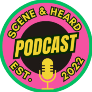 sceneandheardpodcast - Twitch thumbnail