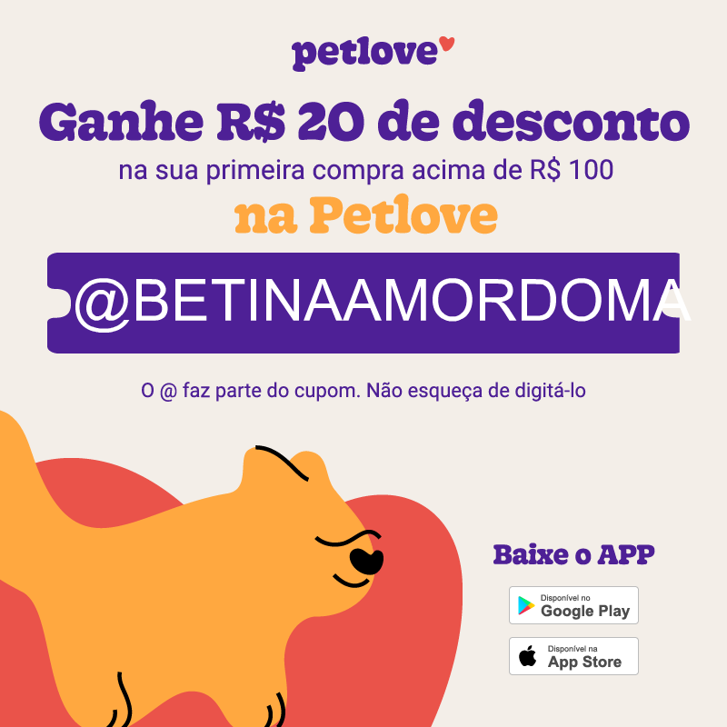@BETINAAMORDOMA para R$20 OFF na primeira compra na PETLOVE thumbnail