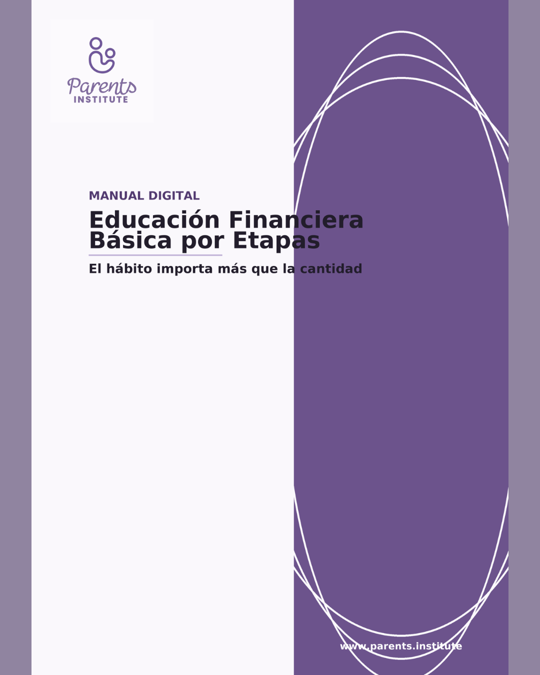  El hábito importa más que la cantidad. Educación Financiera Básica por Etapas. - PARENTS INSTITUTE | Hotmart thumbnail