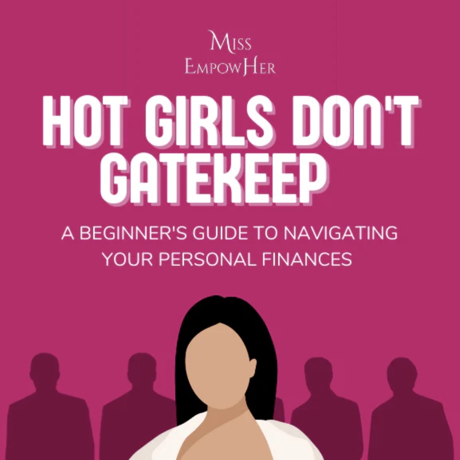 HOT GIRLS DON'T GATEKEEP: A BEGINNER'S GUIDE TO NAVIGATING YOUR PERSONAL FINANCES thumbnail