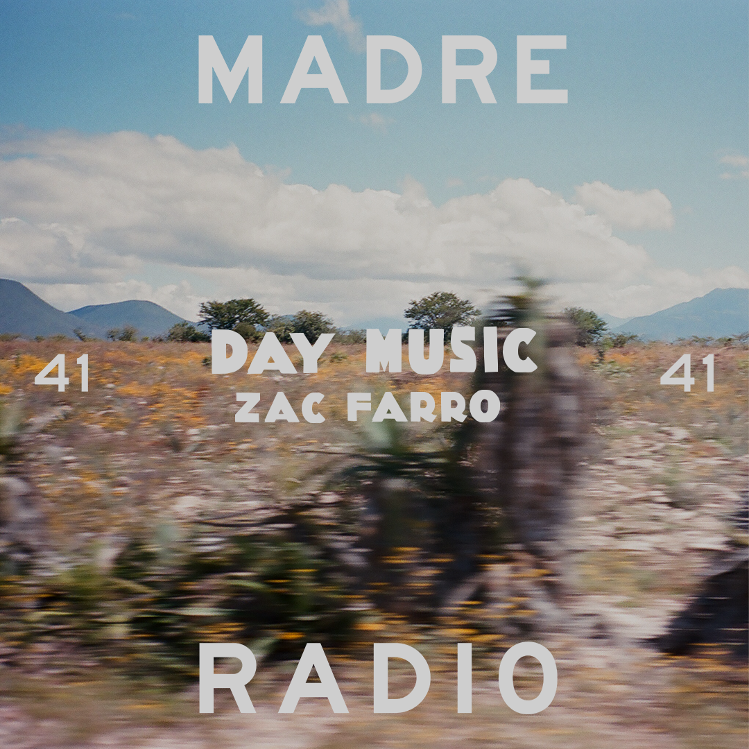 ZAC FARRO'S DAY MUSIC PLAYLIST FOR MADRE MEZCAL! thumbnail