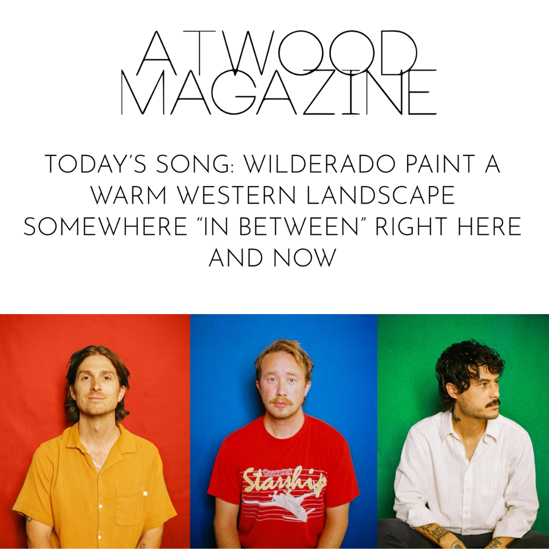 WILDERADO X ATWOOD MAGAZINE thumbnail