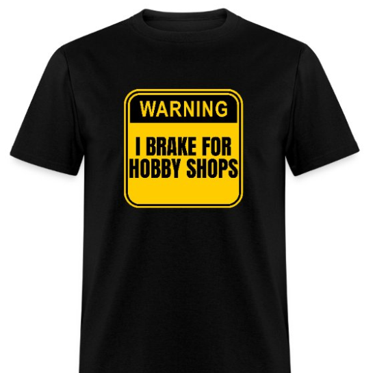 I brake for hobby shops  thumbnail