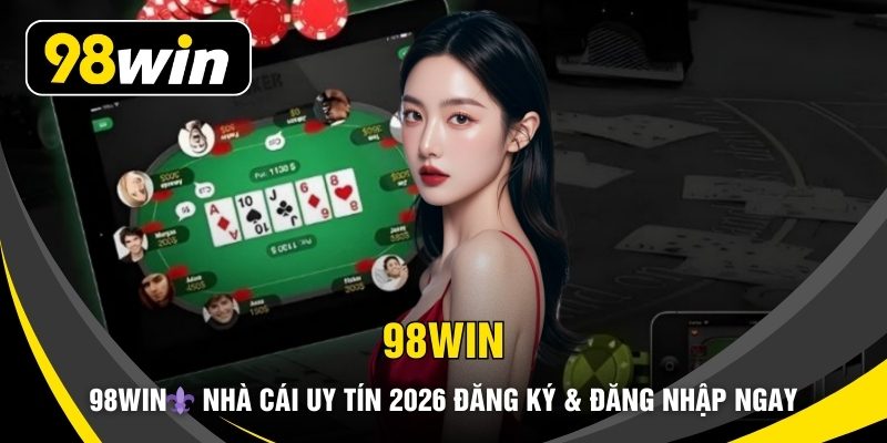98WIN ⚜️ Nhà Cái Uy Tín 2026 Đăng Ký & Đăng Nhập Ngay thumbnail