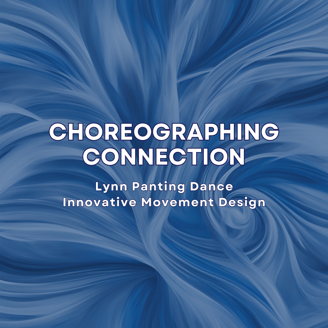 Choreographing Connection Blog  thumbnail