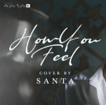 How you feel cover by Santa thumbnail