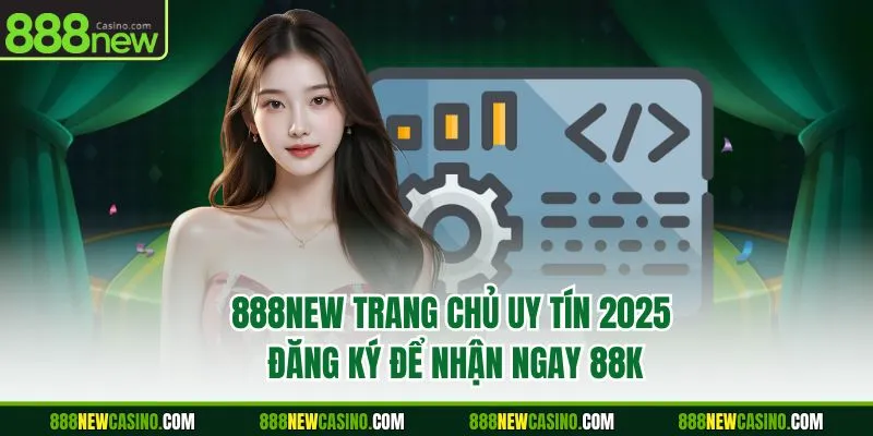 888NEW - Trang Chủ Uy Tín 2025 | Đăng Ký Để Nhận Ngay 88K thumbnail