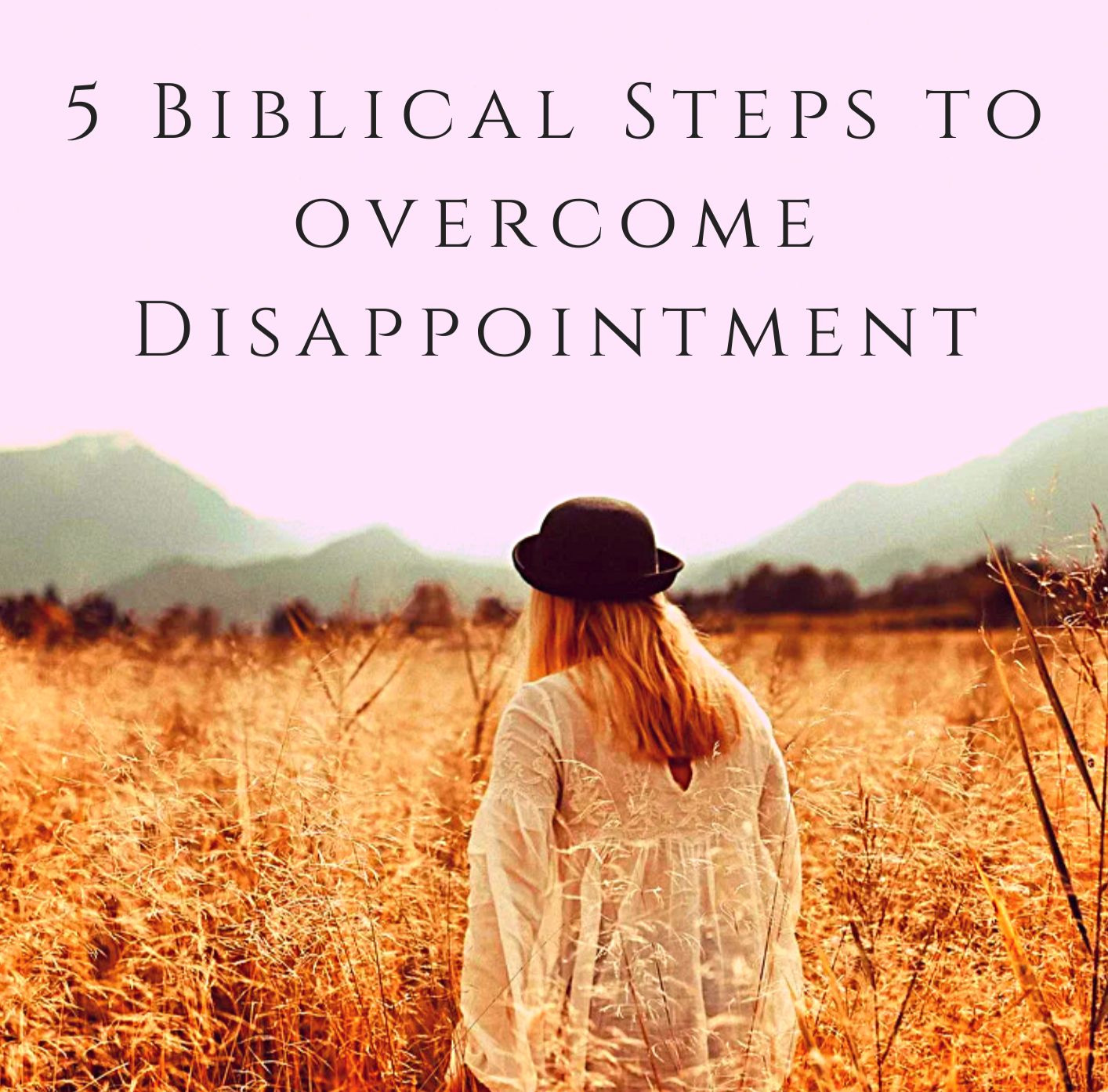 Get my FREE "5 Steps to Overcome Disappointment" thumbnail