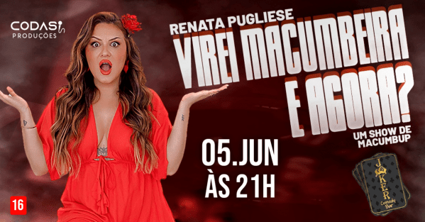 05/06 - VILA VELHA ESPIRITO SANTO Renata Pugliese Em  "Virei Macubeira, e Agora !?" - VILA VELHA thumbnail