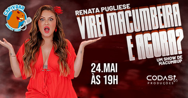 24/05 JUÍZ DE FORA Renata Pugliese em "Virei Macumbeira e Agora ???" thumbnail