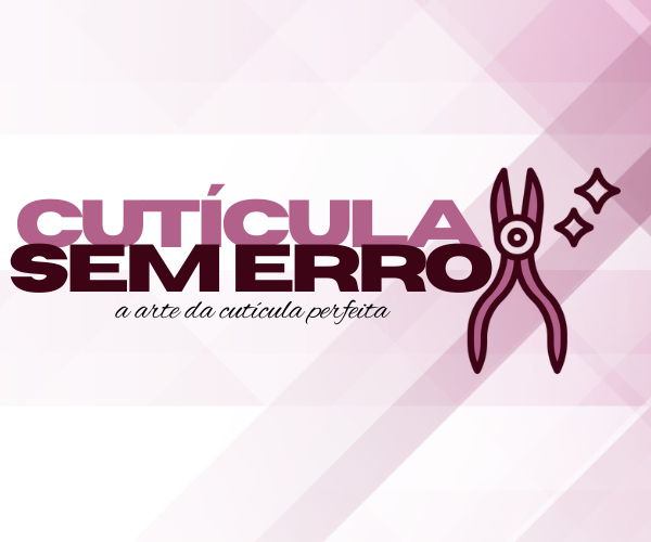 Curso On-line Cutícula sem erro  thumbnail