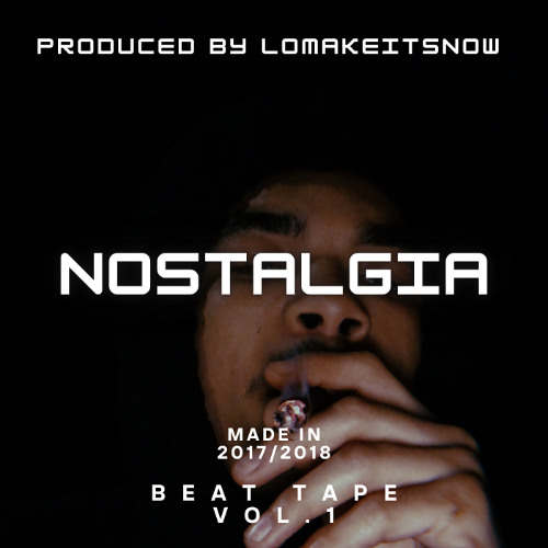 NOSTALGIA BEAT TAPE VOL.1 (2017) Beat Tape Prod.by Lomakeitsnow thumbnail