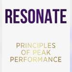 Purchase my book - Resonate Principles of Peak Performance thumbnail