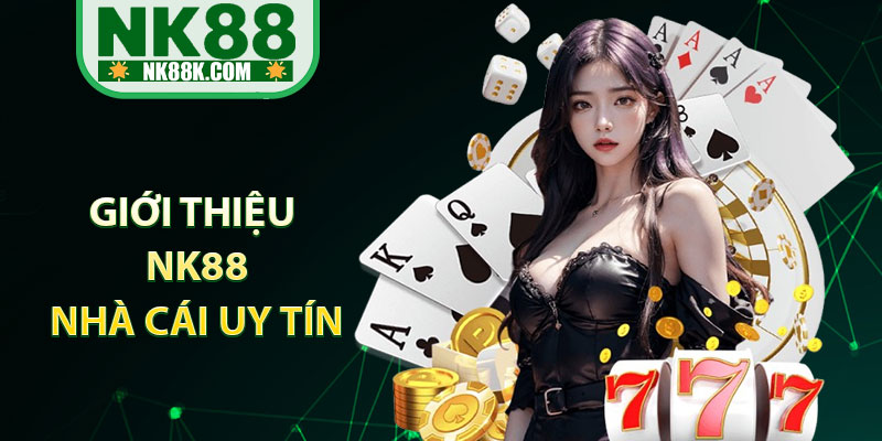 Giới Thiệu NK88 - Nền Tảng Giải Trí Trực Tuyến Đa Dạng, Uy Tín thumbnail