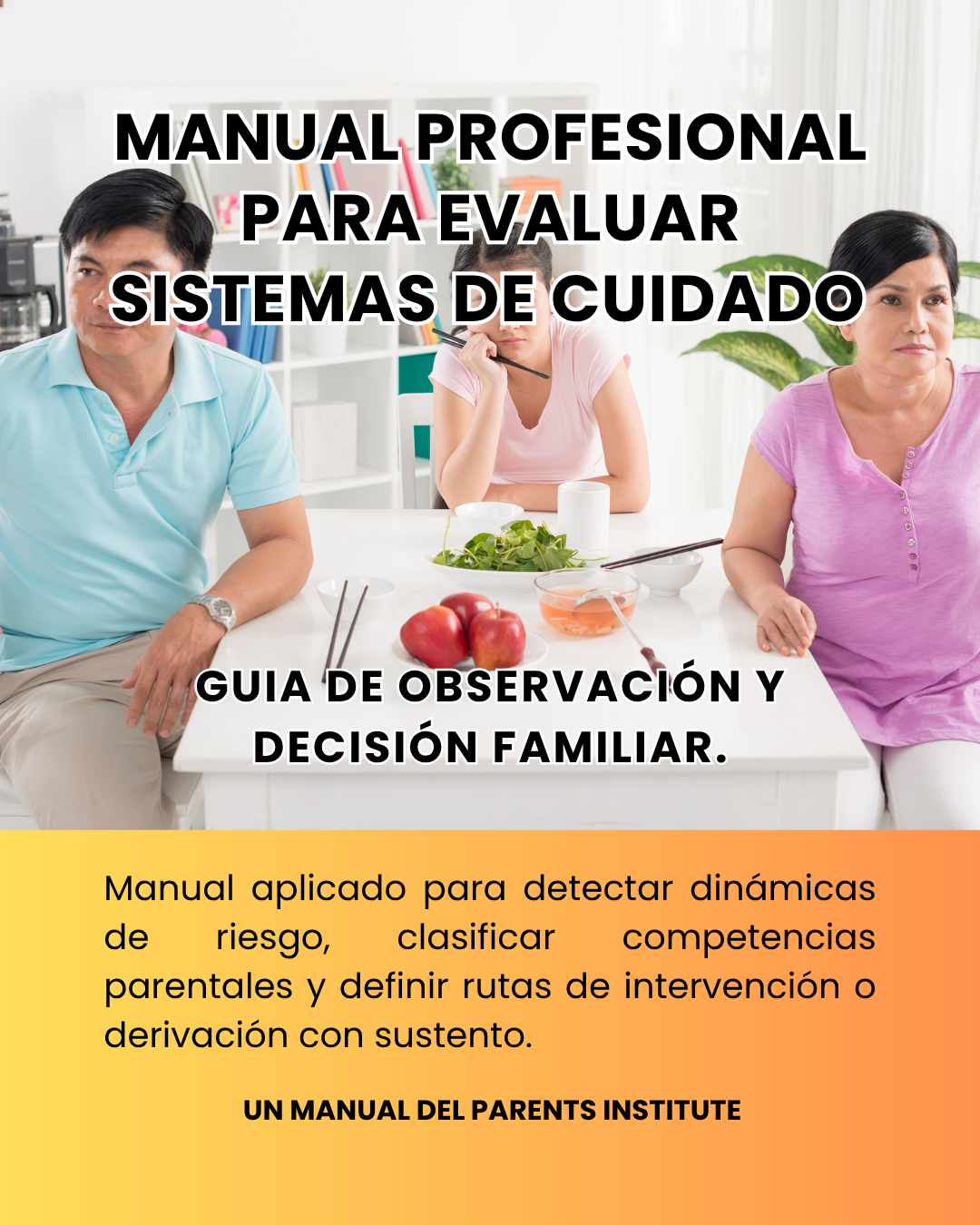 MANUAL DE EVALUACIÓN DEL SISTEMA DE CUIDADOS. Guía práctica para profesionales que trabajan con familias - PARENTS INSTITUTE | Hotmart thumbnail
