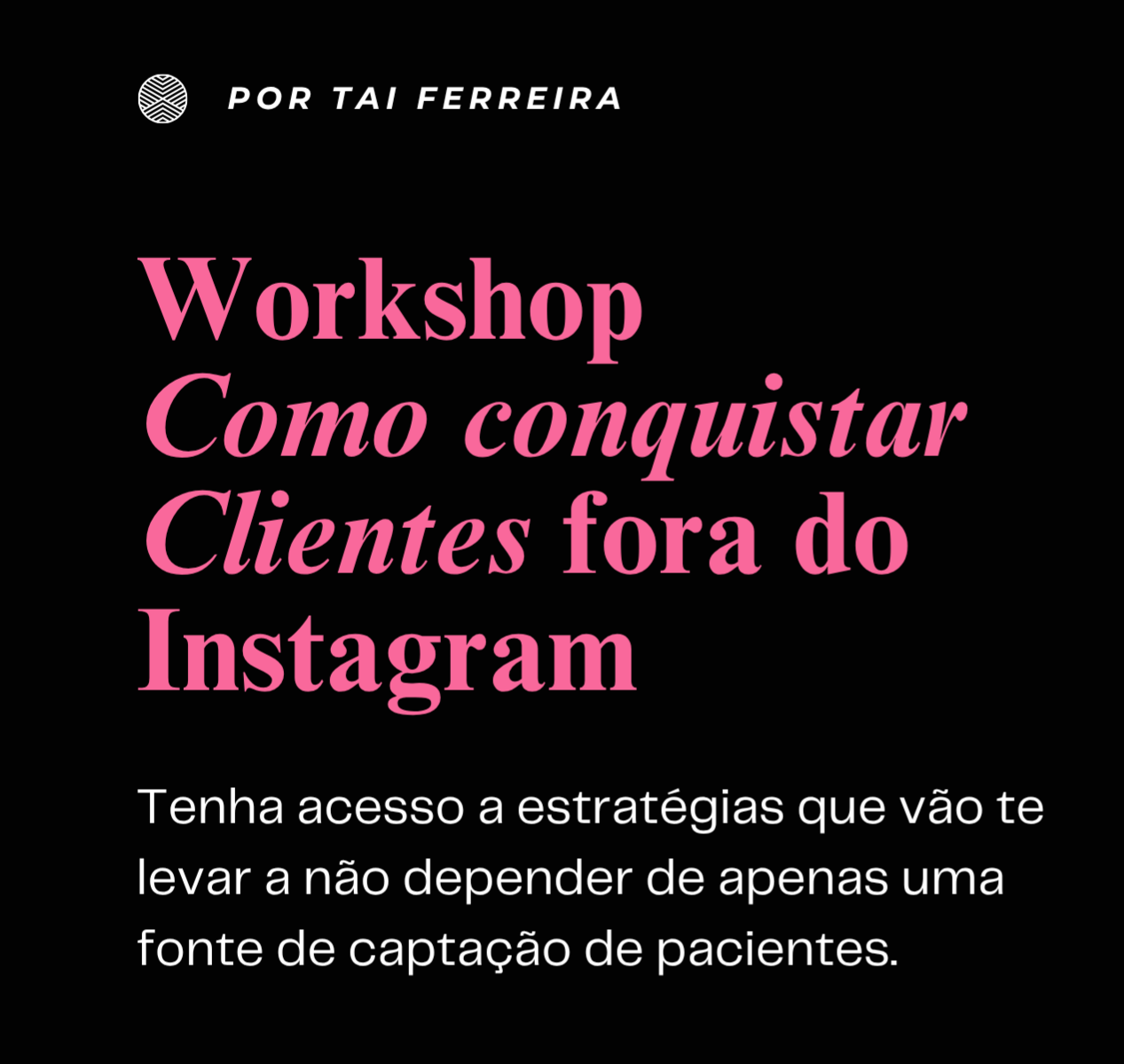 Workshop - Como atrair Pacientes fora do Instagram thumbnail