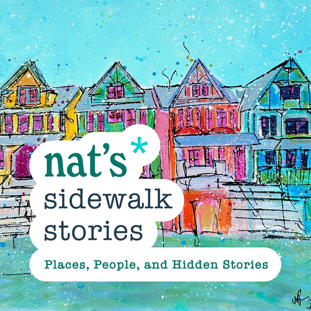 Nat's Sidewalk Stories- Podcast Shownotes thumbnail