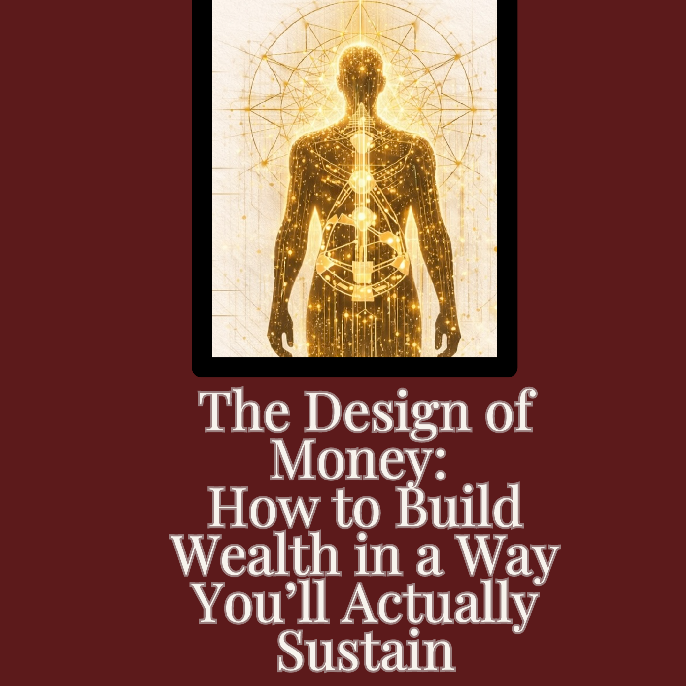 The Design of Money: How to Build Wealth in a Way You'll Actually Sustain (eBook) thumbnail