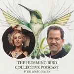 Th Magic of Water w Dr Marc Cohen- The Hummingbird Collective Podcast thumbnail