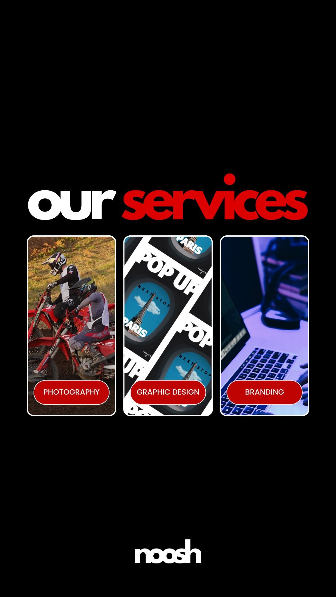 🌍 Explore the world of noosh with our diverse services: 

💻 Branding

🎨 Graphic Design

📸 Photography

🎥 Videography 

🖥