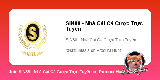  SIN88 - Nhà Cái Cá Cược Trực Tuyến 's profile on Product Hunt | Product Hunt thumbnail