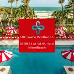 Ultimate Wellness RETREAT at FAENA thumbnail