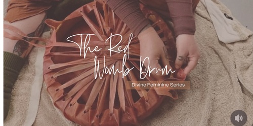 "The Red Drum" - Drum Birthing Workshop thumbnail