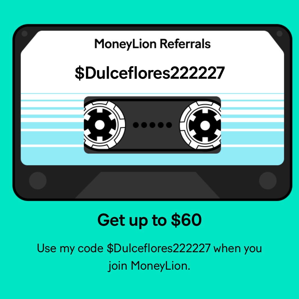 Get up to $60! Use my code $Dulceflores222227 when you join MoneyLion. thumbnail