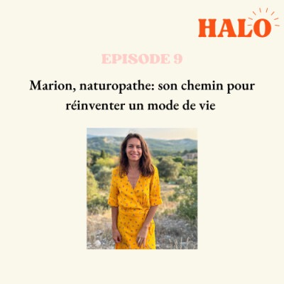 Episode 9: Marion, naturopathe: son chemin pour réinventer un mode de vie thumbnail