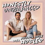 Honestly Unbalanced Podcast  thumbnail